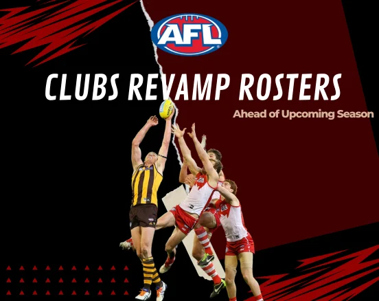 Clubs Revamp Rosters Ahead of Upcoming Season